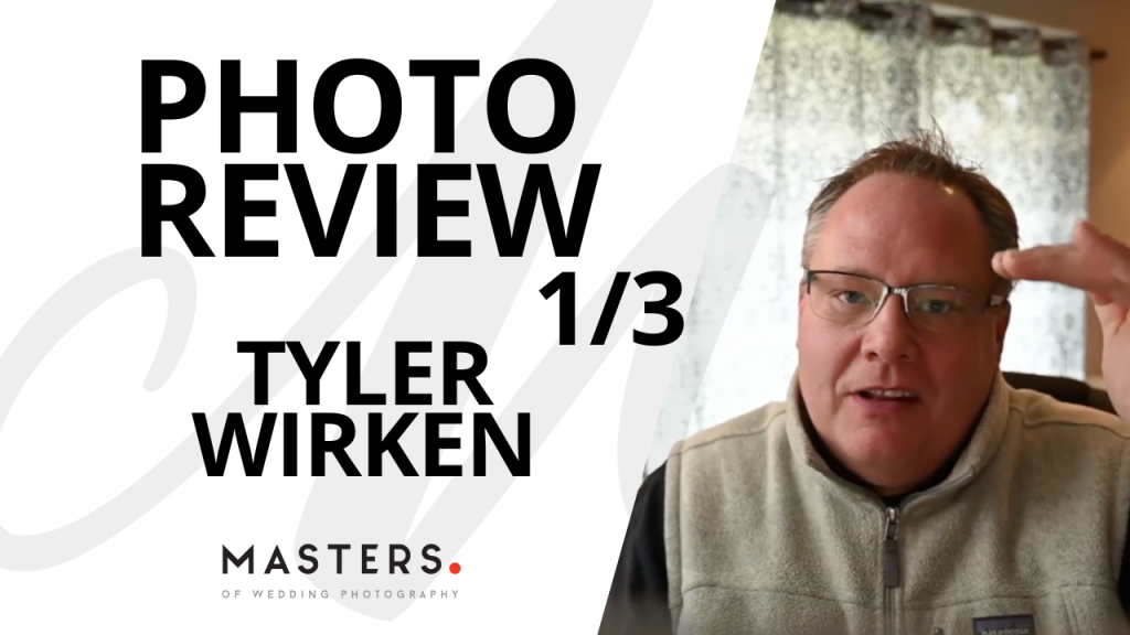 Photo review 1/3 – Tyler Wirken